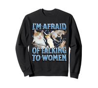 Tengo miedo de hablar con mujeres Funny Cat Meme Bootleg Sudadera