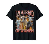 Tengo miedo de las mujeres Funny Offensive Goat Adult Humor Bootleg Camiseta