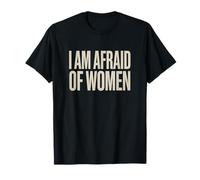 Tengo miedo de las mujeres Fuuny Halterofilia Camiseta