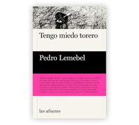Tengo miedo torero (6ªED) (LAS AFUERAS)