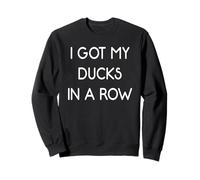 Tengo mis Patos en una Fila Sudadera