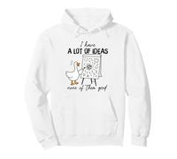 Tengo Muchas Ideas Ninguna de Ellas Buen Ganso Sudadera con Capucha