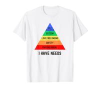 Tengo Necesidades | Jerarquía de Necesidades de Maslow | Psicología Camiseta gráfica económica