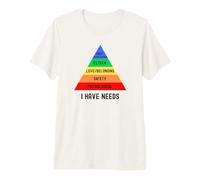 Tengo Necesidades | Jerarquía de Necesidades de Maslow | Psicología Camiseta Premium