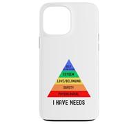 Tengo necesidades | Jerarquía de necesidades de Maslow | Psicología Carcasa para iPhone 13 Pro Max
