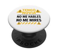 Tengo Novia Latina Toxica No Me Hables Chula Mujer Mexicana PopSockets PopGrip Adhesivo