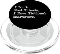 Tengo personajes de ficción Citas divertidas de lector Ropa PopSockets PopGrip para MagSafe