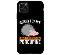 Tengo Planes con mis puercoespines roedor espinoso Animal Carcasa para iPhone 11 Pro MAX