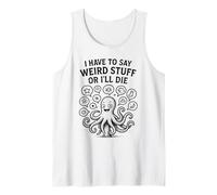 Tengo Que Decir Cosas Raras Caótico Lindo Pulpo Humor Camiseta sin Mangas