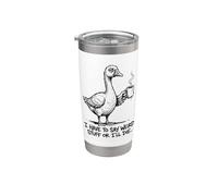 Tengo que decir cosas raras o moriré, ganso divertido Vaso térmico de acero inoxidable de doble pared