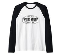 Tengo Que Decir Cosas Raras o moriré Gracioso socialmente incómodo Camiseta Manga Raglan