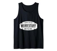 Tengo Que Decir Cosas Raras o moriré Gracioso socialmente incómodo Camiseta sin Mangas