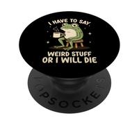 Tengo Que Decir Cosas Raras o moriré Rana Meme Divertida PopSockets PopGrip Adhesivo
