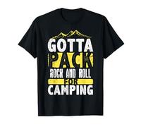 Tengo Que empacar Rock and Roll para Acampar Camiseta