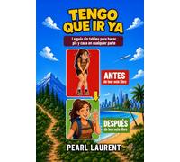 Tengo Que Ir Ya: La guía sin tabúes para hacer pis y caca en cualquier parte