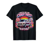 Tengo Que Ver los Dulces Primero. No Soy un Caramelo estúpido de Humor Oscuro Camiseta