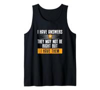 Tengo respuestas Puede que no tengan razón, pero las tengo divertidas Camiseta sin Mangas