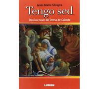 TENGO SED TRAS LOS PASOS DE TERESA DE CALCUTA