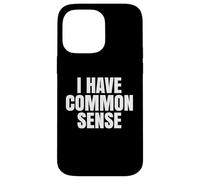 Tengo sentido común Gracioso Sarcástico Carcasa para iPhone 14 Pro Max