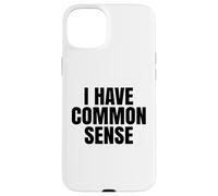 Tengo sentido común Gracioso Sarcástico Carcasa para iPhone 15 Plus