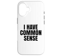 Tengo sentido común Gracioso Sarcástico Carcasa para iPhone 16