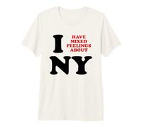 Tengo Sentimientos encontrados sobre Nueva York Funny Sarcastic Camiseta Premium