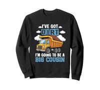 Tengo Suciedad va a ser un Gran Primo camión volquete de construcción Sudadera