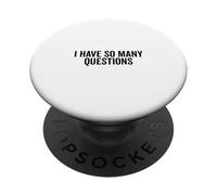 Tengo tantas Preguntas Cita Divertida sobre una Mente Curiosa PopSockets PopGrip Adhesivo