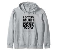 Tengo Tanto procrastinación Hecho Hoy Sudadera con Capucha