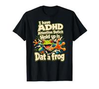 Tengo TDAH es DAT A Frog Funny Tree Frog Meme distraído Camiseta