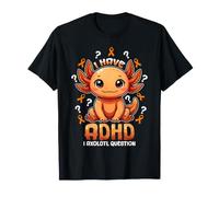 Tengo TDAH I Preguntas Axolotl Neurodiversidad Divertido TDAH Camiseta