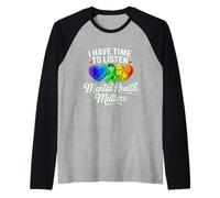 Tengo Tiempo para Escuchar la Conciencia de Salud Mental Importa Corazón Camiseta Manga Raglan