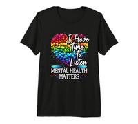 Tengo Tiempo para Escuchar la cotización de Conciencia sobre la Salud Mental Camiseta Premium