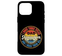 Tengo Tres títulos Papá Abuelo Gran Abuelo Día del Padre Carcasa para iPhone 16 Pro MAX