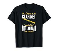 Tengo un Clarinete y no Tengo Miedo de Usarlo Camiseta