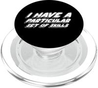 Tengo un Conjunto Particular de Habilidades | Cita Tomada PopSockets PopGrip para MagSafe