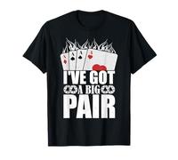 Tengo un Gran par de Jugadores de Cartas de póquer Casino Jugador Divertido Camiseta