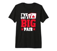 Tengo un Gran par de Tarjetas de póquer Texas Holdem Casino Camiseta Premium