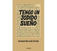 TENGO UN JODIDO SUEÑO | Antonio Barrado Cortes