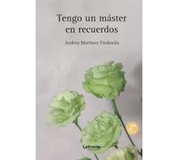 Tengo un máster en recuerdos. 2ª edición.: 1 (Novela)