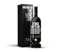 «Tengo un plan: Bla Bla Bla y Glu Glu Glu» Mensaje en una Botella. Vino Tinto Premium Reserva 12 Meses MBS Martín Berasategui System + Gift Box. Etiqueta Negra PERSONALIZABLE