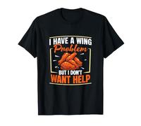 Tengo un Problema con Las alas Pero no Quiero Ayuda Fan de alas de Pollo Camiseta