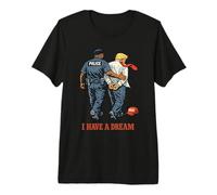 Tengo un sueño Que la policía arresta a Trump contra la protesta Camiseta Premium