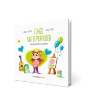 Tengo Un Superpoder: Cuento para entender la alta sensibilidad: 1 (NEURICUENTOS)