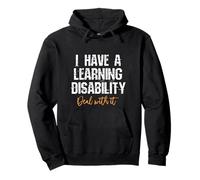 Tengo un Trato de discapacidad de Aprendizaje con él - Dicho Divertido Sudadera con Capucha