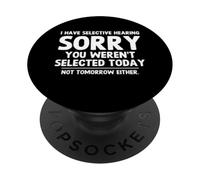 Tengo una audición selectiva Lo Siento por no Haber Sido seleccionado Gracioso PopSockets PopGrip Adhesivo