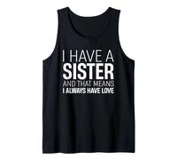 Tengo una hermana que significa que siempre tengo amor Hermano Familia Camiseta sin Mangas
