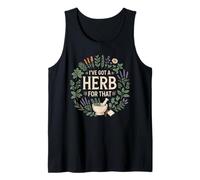 Tengo una Hierba para Ese herbolario Divertido herbolario Camiseta sin Mangas