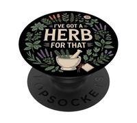 Tengo una Hierba para Ese herbolario Divertido herbolario PopSockets PopGrip Adhesivo