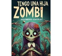 Tengo una hija zombi